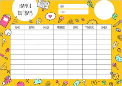 Ton emploi du temps est...