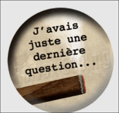 Et voici la dernière question ! 
Ton personnage préféré est...