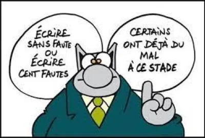 Ces phrases ont-elles du sens ? : Écrire sans fautes, ou Écrire cent fautes