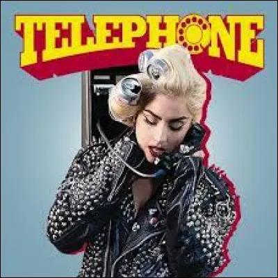 Avec qui chante-t-elle la chanson ''Telephone'' ?