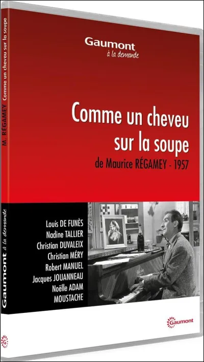 Quel acteur célèbre jouait dans le film de Maurice Regany "Comme un cheveu sur la soupe" ?
