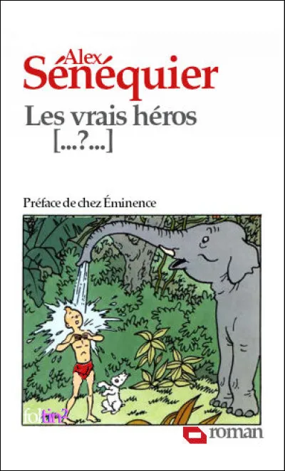 Voyons voir ce que vous savez des "vrais héros" (ou faites comme si ils existaient !)