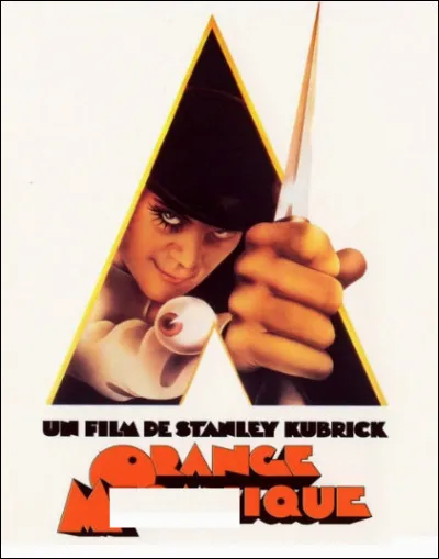 Quel est ce film culte en O d'anticipation de Stanley Kubrick de 1971, l'histoire d'une cité prise en otage par des jeunes où règne gangs, violence et crimes ?