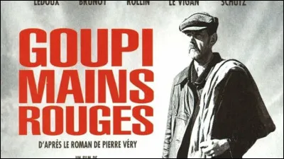 Qui est le réalisateur du film "Goupi Mains-Rouges" ?