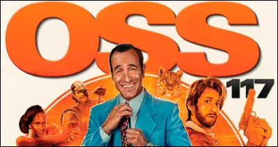 Quel film n'appartient pas &agrave; la trilogie "OSS 117" ?