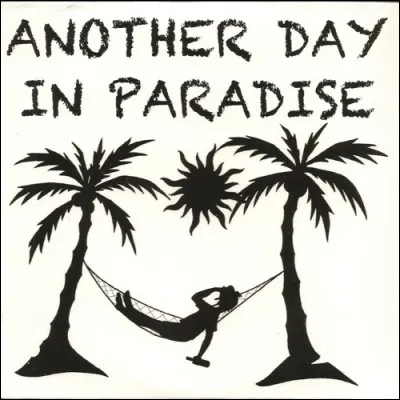 "Another day in paradise" est une chanson interprétée par ...
