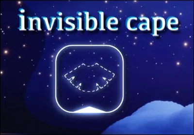 Qu'est-ce que la cape invisible ?