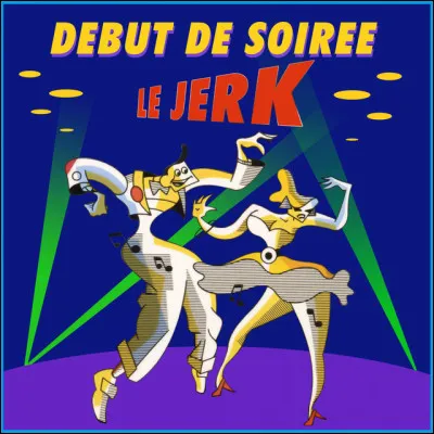 En 1990, qui chantait "Le Jerk" ?