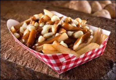 La poutine est un plat canadien.