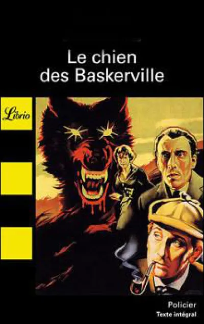 Qui est l'auteur du "Chien des Baskerville" ?