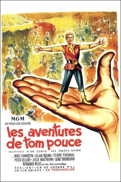 Comment s'appelle le réalisateur du film "Les Aventures de Tom Pouce" ?