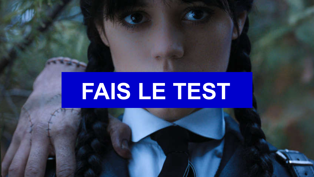 Test Qui Es Tu Dans Mercredi Test de personnalité Qui es-tu dans ''Mercredi'' ?