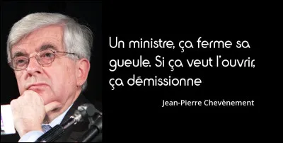 Le 22 mars, Jean-Pierre Chevènement démissionne du gouvernement : quelle était sa fonction ministérielle ?