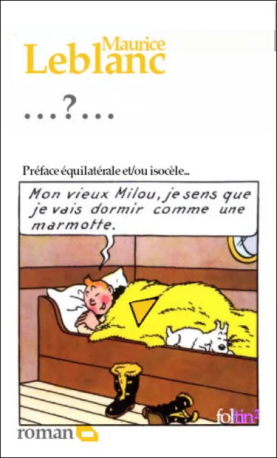 Ce fut le 5e roman de Maurice Leblanc : quel est son titre ?