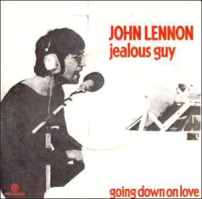 Quel groupe interprète "Jealous guy" ?