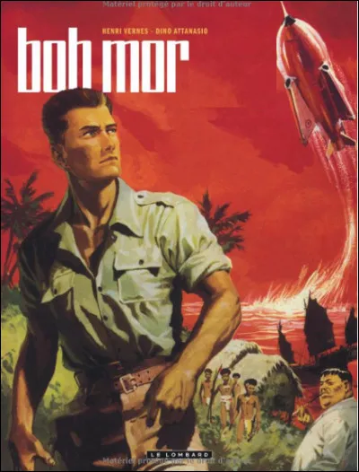 Quel et ce Bob personnage de fiction en M, aventurier héros de l'aviation, sportif, expert en maniement d'armes, mi-justicier et mi-barbouze ?