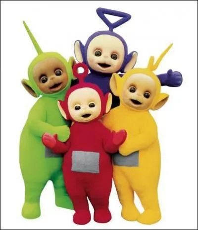 Tinky Winky, Laa-Laa, Po et Dipsy sont les...