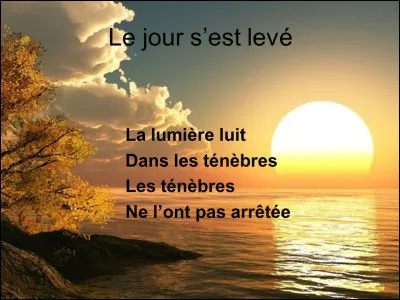 À quel groupe doit-on le titre "Le Jour s'est levé" ?