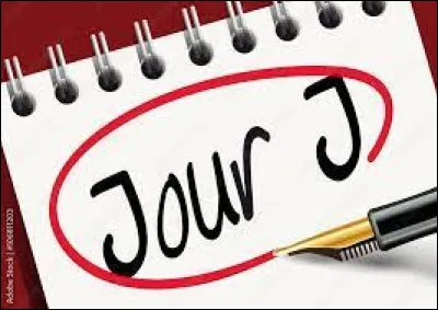 Comment dit-on le 'Jour-J" en anglais ?