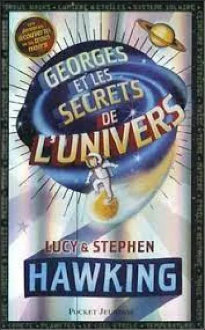 "Georges et les secrets de l'Univers" est le premier tome d'une série destinée à la jeunesse, co-écrit par Stephen Hawking et sa fille avec le physicien français Christophe Galfard. Quel nom porte le super-ordinateur de la série ?