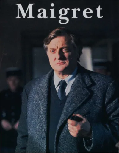 Qui incarne le célèbre commissaire Jules Maigret, héros pendant 54 épisodes de 1991 à 2005, de la série "Maigret" ?
