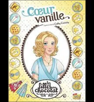 Quel tome de la saga littéraire "Les Filles au chocolat" a comme sous-titre "Cur Vanille" ?