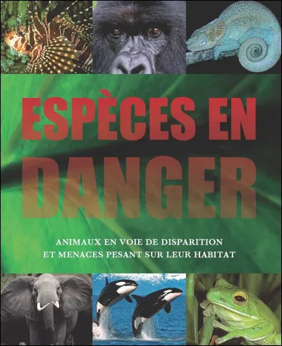 Laquelle de ces espèces n'a pas encore disparu, mais en court le risque ?