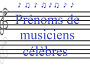 Quiz Prnoms de musiciens classiques clbres