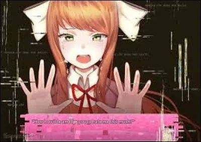 Pourquoi Monika est-elle méchante ?