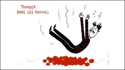 Que signifie l'expression : "Tomber dans les pommes" ?
