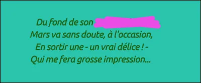 Faisons confiance aux dieux de la guerre, même anciens... Mais retrouvez la rime, toujours !