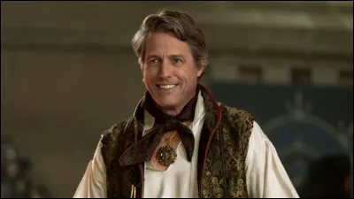 Dans quel film Hugh Grant est-il un seigneur qui vole son peuple ?