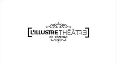 Qui a crée la compagnie de théâtre ''L'Illustre Théâtre'' ?