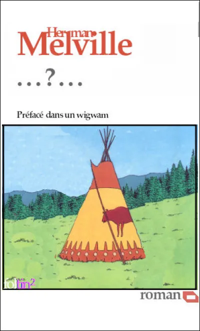 Il s'agit du 1er roman de Melville. Quel est son titre ?