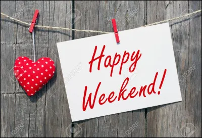 Au moment où je crée ce quiz, nous sommes un samedi. Qu'en penses-tu ?