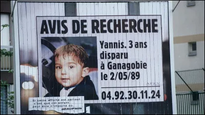 Yannis More est un enfant de 3 ans qui a disparu, à Ganagobie, le 2 mai 1989. Où a-t-il disparu ?