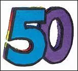 Cinquante ?