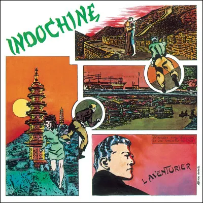Dans la chanson d'Indochine, qui "l'aventurier" recherche-t-il ?