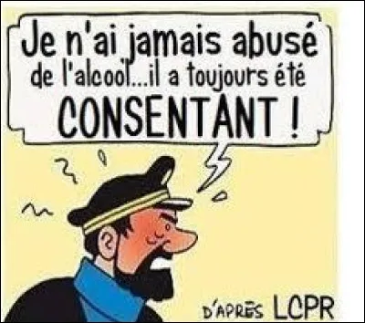 Vous avez passé une soirée plutot arrosée, on peut dire que vous ...