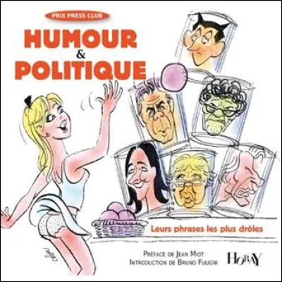 Qui a dit : Moi je ne vois pas tout le temps la main de Mitterrand dans la culotte de ma soeur ?