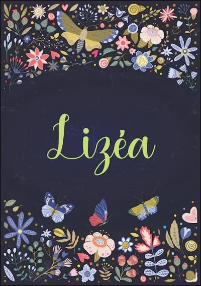 Le prénom "Lizéa" dérive du mot "Liza" qui signifie...