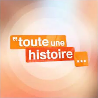 Quel animateur a présenté ''Toute une histoire'' émission de télévision de 2006 à 2010 ?