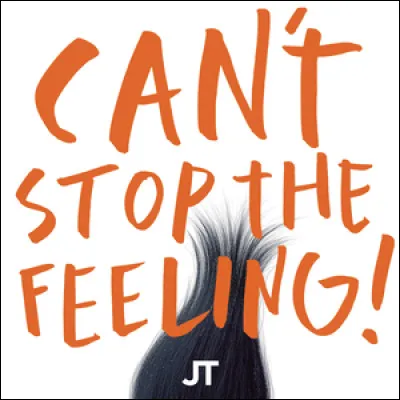 Qui est le chanteur de ''Can't Stop The Feeling'' ?