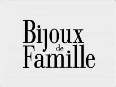 Que sont les bijoux de famille en langage familier ?