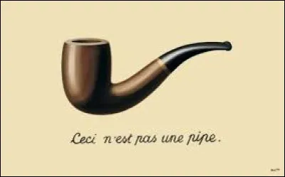 Qui a peint ce tableau intitulé "La Trahison des images" ?