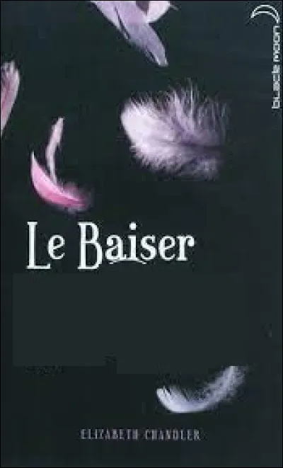 Quel est le titre de ce roman écrit par Elisabeth Chandler ?