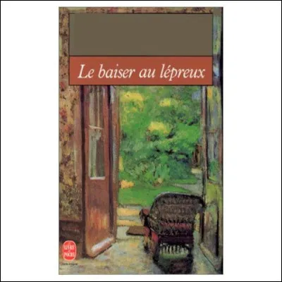 Qui est l'auteur du roman "Le Baiser au lépreux" (ayant aussi écrit "Le Nud de vipères" ?