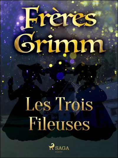 Dans "Les Trois Fileuses", combien y a-t-il de chambres de fil ?