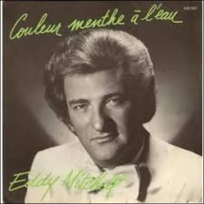 "Couleur menthe à l'eau" : D'après Eddy Mitchell, comment était-elle maquillée ?