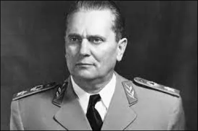 Histoire : Quel pays était dirigé par Josip Broz Tito ?